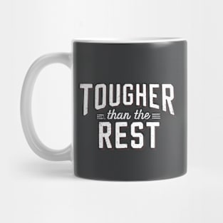 Tougher than the rest Mug